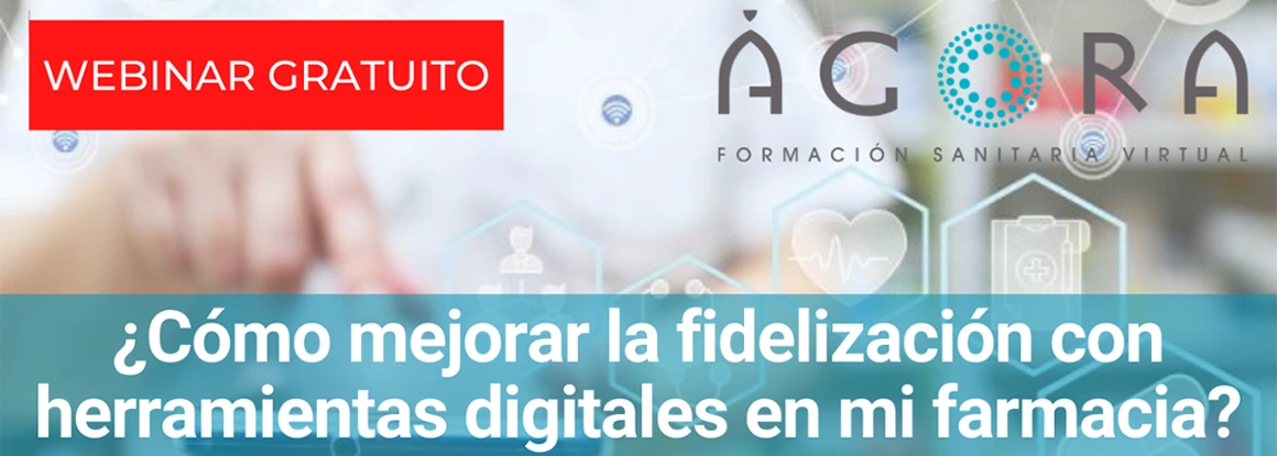 Ágora Sanitaria y anefp analizan el papel de las herramientas digitales en la fidelización de clientes de la farmacia