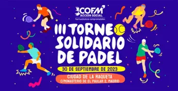 Ya puedes inscribirte al III Torneo Solidario de Pádel del COFM que se celebrará el 30 de septiembre